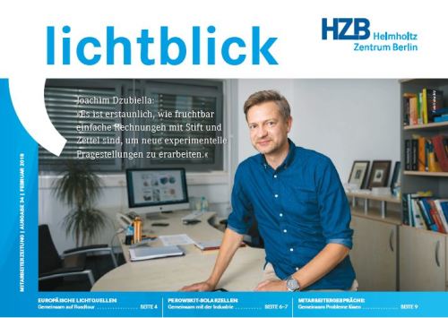 Hier geht es zur<a href="https://www.helmholtz-berlin.de/media/media/aktuell/print//lichtblick/206/hzb_lichtblick-34_februar-2018_web_extern.pdf"> Online-Ausgabe.</a>